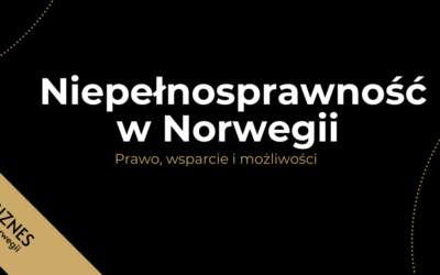 Niepełnosprawność w Norwegii – Prawo, wsparcie i możliwości