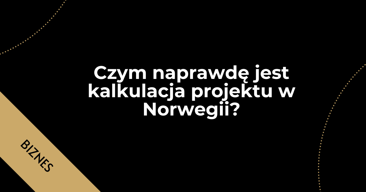 Biznes w Norwegii. Kiedy polski zapał zderza się z norweskim prawem (Post Instagram) (1200 x 630 px)-12
